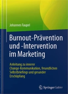 Gastbeitrag in Burnout-Prävention und -Intervention, Johannes Faupel 2020, Springer Gabler